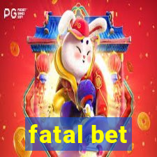 fatal bet